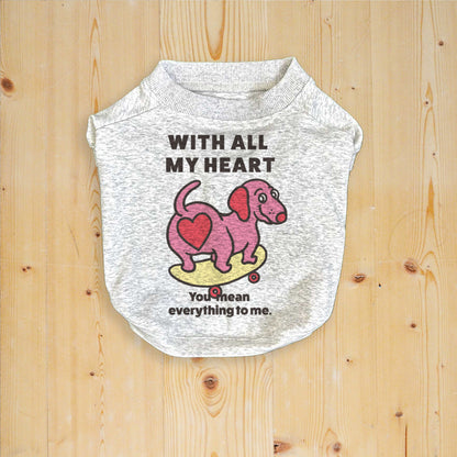 【期間限定！ 2/23 まで販売中】 〈 MY HEART♡〉 DOG T-SHIRTS/ 犬用 T シャツ